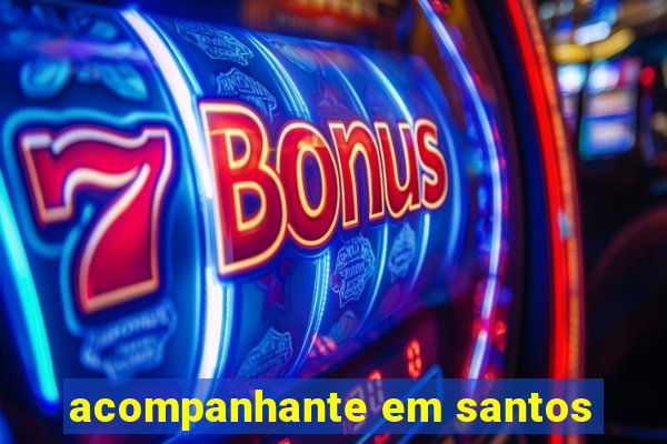 acompanhante em santos